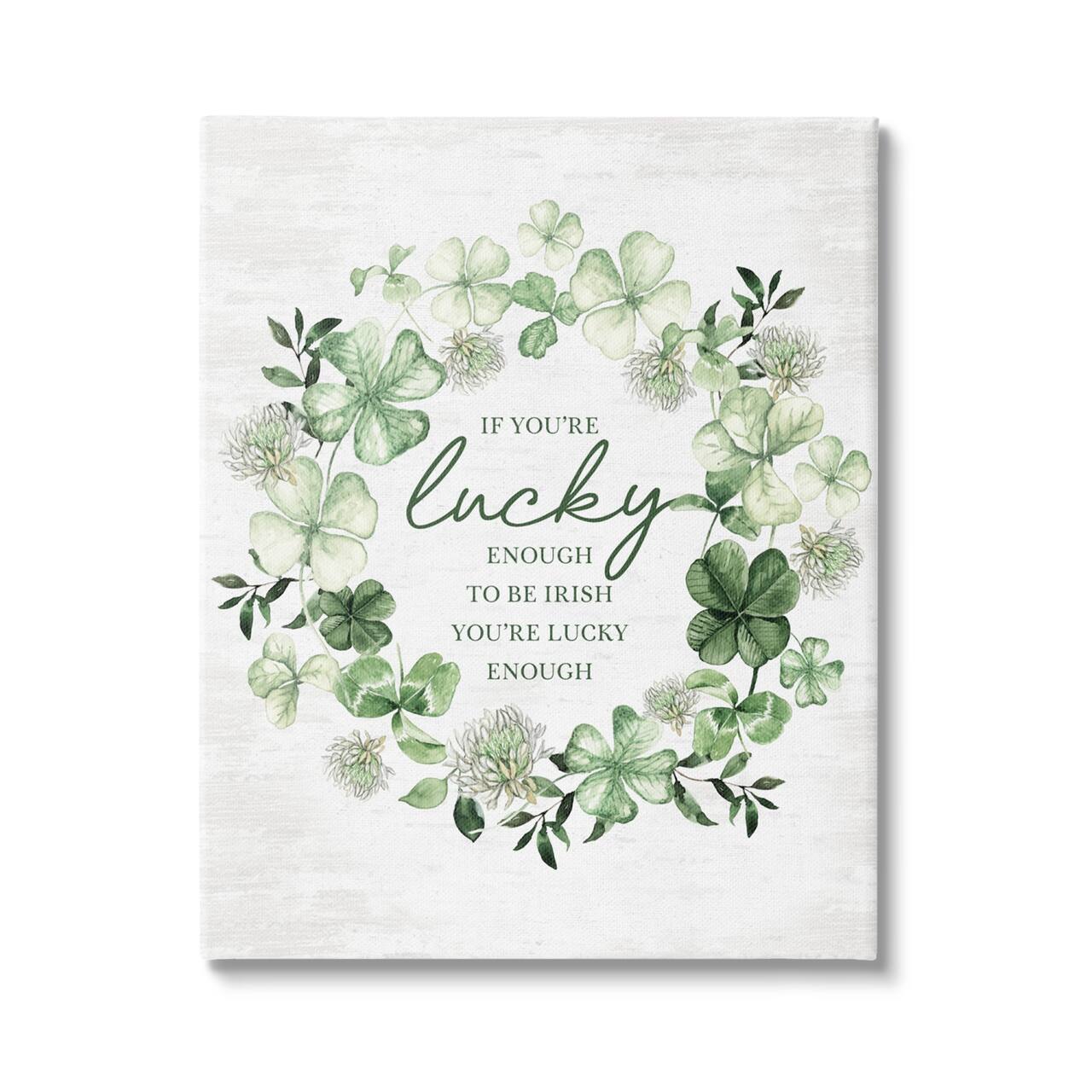 Stupell Industries Irish is Lucky Enough Wreath Canvas Wall Art